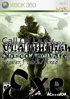 Box art for Call
Of Duty V1.4 [english] No-cd/private Server Patch/fixed Exe