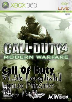 Box art for Call
Of Duty V1.5b [english] Linux Private Server Patch