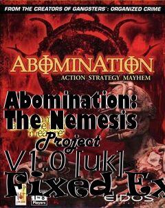 Box art for Abomination: The Nemesis
      Project V1.0 [uk] Fixed Exe