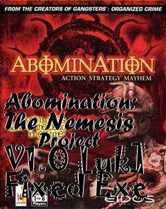 Box art for Abomination: The Nemesis
      Project V1.0 [uk] Fixed Exe