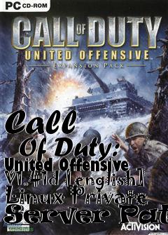 Box art for Call
      Of Duty: United Offensive V1.41d [english] Linux Private Server Patch