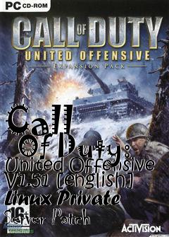 Box art for Call
      Of Duty: United Offensive V1.51 [english] Linux Private Server Patch