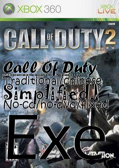Box art for Call
Of Duty 2 V1.2
[english/french/german/spanish/italian/polish/russian/czech/japanese/chinese
Traditional/chinese Simplified] No-cd/no-dvd/fixed Exe