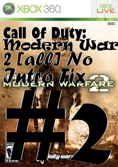 Box art for Call
Of Duty: Modern Warfare 2 [all] No Intro Fix #2