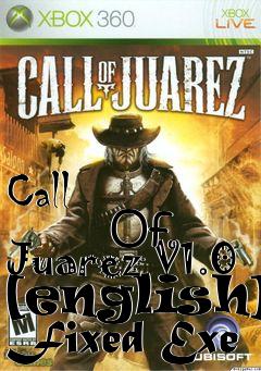 Box art for Call
            Of Juarez V1.0 [english] Fixed Exe