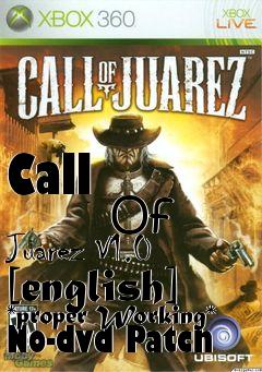 Box art for Call
            Of Juarez V1.0 [english] *proper Working* No-dvd Patch