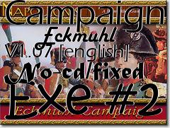 Box art for Campaign
      Eckmuhl V1.07 [english] No-cd/fixed Exe #2