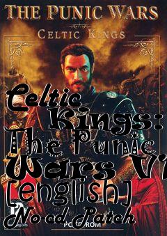 Box art for Celtic
      Kings: The Punic Wars V1.0 [english] No-cd Patch