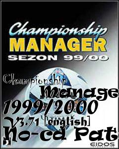 Box art for Championship
      Manager 1999/2000 V3.71 [english] No-cd Patch