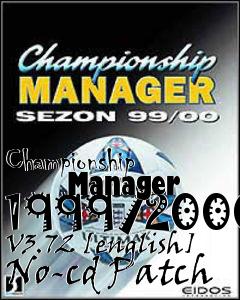 Box art for Championship
      Manager 1999/2000 V3.72 [english] No-cd Patch