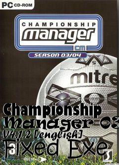 Box art for Championship
Manager 03/04 V4.1.2 [english] Fixed Exe