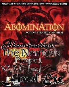 Box art for Abomination: The Nemesis
      Project V2.7.0 [us] Fixed Exe