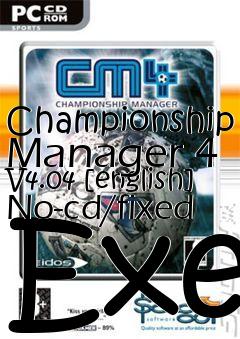 Box art for Championship
Manager 4 V4.04 [english] No-cd/fixed Exe