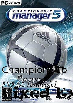 Box art for Championship
      Manager 5 V5.02 [english] Fixed Exe