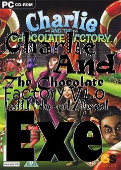 Box art for Charlie
      And The Chocolate Factory V1.0 [all] No-cd/fixed Exe