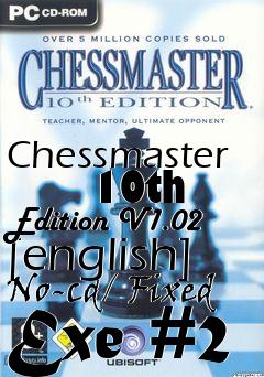 Box art for Chessmaster
      10th Edition V1.02 [english] No-cd/ Fixed Exe #2