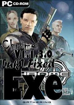 Box art for Chrome
      V1.1.3.0 [uk] Fixed Exe