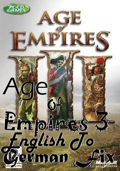 Box art for Age
            Of Empires 3 English To German Fix