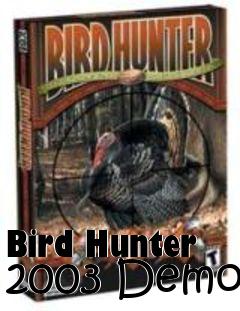 Box art for Bird Hunter 2003 Demo