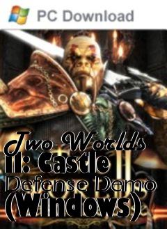 Box art for Two Worlds II: Castle Defense Demo (Windows)