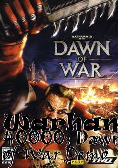 Box art for Warhammer 40000: Dawn of War Demo