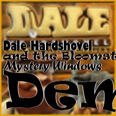 Box art for Dale Hardshovel and the Bloomstone Mystery Windows Demo