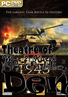 Box art for Theatre of War 2: Kursk 1943 Public Demo