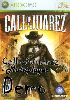 Box art for Call of Juarez - Multiplayer Demo