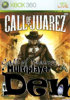 Box art for Call of Juarez - Multiplayer Demo