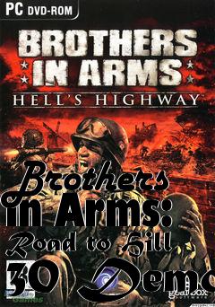 Box art for Brothers in Arms: Road to Hill 30 Demo
