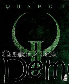 Box art for Quake 2 Test Demo