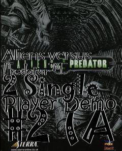 Box art for Aliens versus Predator™ 2 Single Player Demo #2 (A