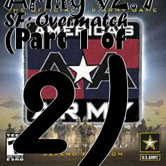 Box art for Americas Army v2.7 SF: Overmatch (Part 1 of 2)