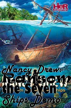 Box art for Nancy Drew: Ransom of the Seven Ships Demo