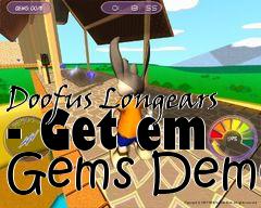 Box art for Doofus Longears - Get em Gems Demo