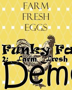 Box art for Funky Farm 2: Farm Fresh Demo