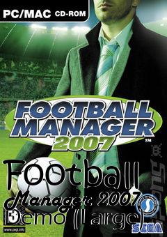 Box art for Football Manager 2007 Demo (Large)