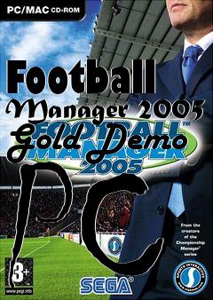 Box art for Football Manager 2005 Gold Demo PC