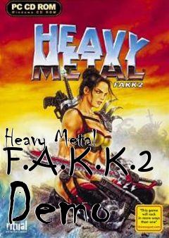 Box art for Heavy Metal F.A.K.K.2 Demo