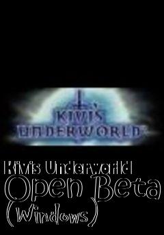 Box art for Kivis Underworld Open Beta (Windows)