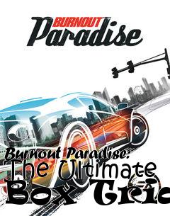 Box art for Burnout Paradise: The Ultimate Box Trial