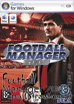 Box art for Football Manager 2008 Demo (Strawberry)