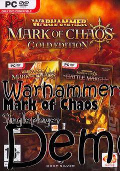 Box art for Warhammer: Mark of Chaos Singleplayer Demo