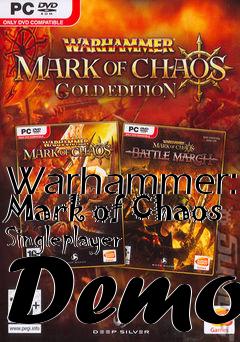 Box art for Warhammer: Mark of Chaos Singleplayer Demo