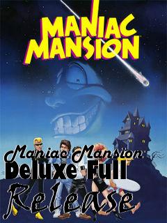 Box art for Maniac Mansion Deluxe Full Release