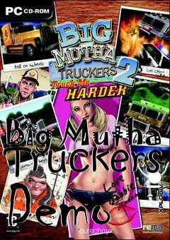 Box art for Big Mutha Truckers Demo