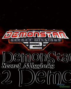 Box art for DemonStar Secret Missions 2 Demo