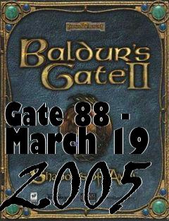 Box art for Gate 88 - March 19 2005
