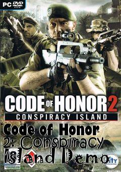 Box art for Code of Honor 2: Conspiracy Island Demo