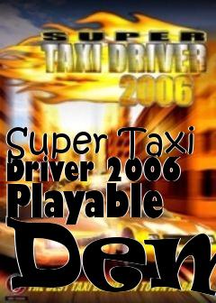 Box art for Super Taxi Driver 2006 Playable Demo